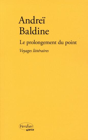 Couverture du livre « Le prolongement du point » de Andrei Baldine aux éditions Verdier