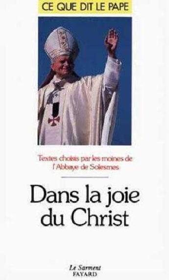 Couverture du livre « Dans la joie du Christ » de Jean-Paul Ii aux éditions Jubile