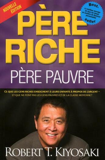 Couverture du livre « Père riche, père pauvre » de Robert T. Kiyosaki aux éditions Un Monde Different