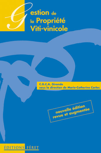 Couverture du livre « Gestion de la propriete viti-vinicole » de Carles Marie-Catheri aux éditions Feret