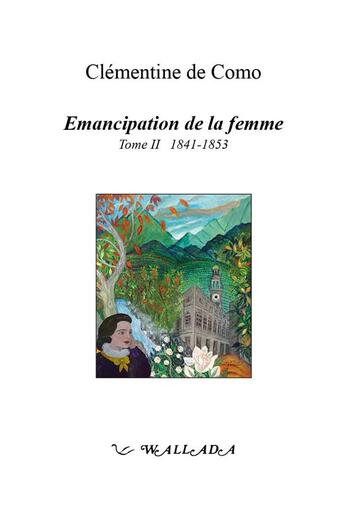 Couverture du livre « Émancipation de la femme » de Clementine De Como et Pietro Corelli aux éditions Wallada