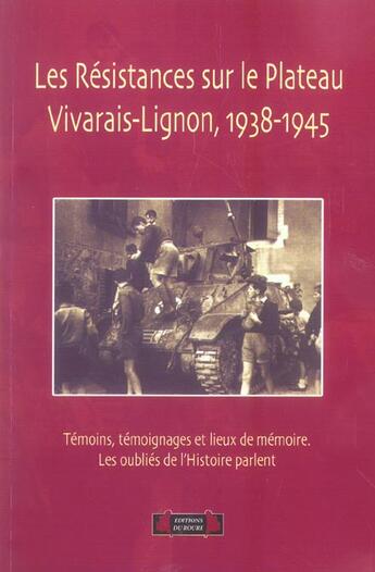 Couverture du livre « Les resistances sur le plateau vivarais-lignon, 1938-1945 » de  aux éditions Roure
