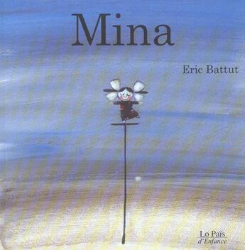 Couverture du livre « Mina » de Eric Battut aux éditions Rocher