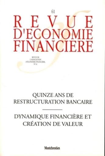 Couverture du livre « Quinze ans de restructuration bancaire ; dynamique financière et création de valeur » de  aux éditions Association D'economie Financiere