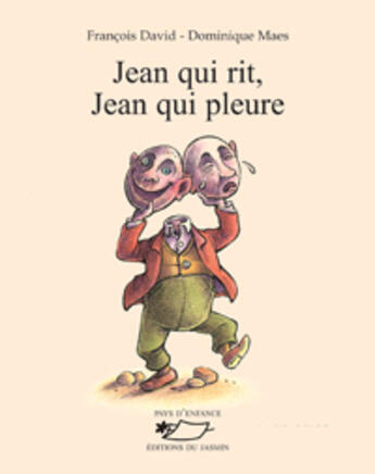 Couverture du livre « Jean qui rit Jean qui pleure » de Francois David aux éditions Jasmin