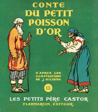 Couverture du livre « Conte du petit poisson d'or » de Rose Celli et Ivan Yakovlevitch Bilibine aux éditions Les Amis Du Pere Castor