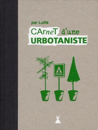 Couverture du livre « Carnets d'une urbotaniste » de Sandrine Ettighoffer aux éditions Plume De Carotte