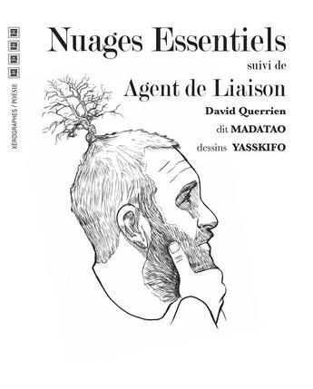 Couverture du livre « Nuages essentiels ; agent de liaison » de David Querrien et Yasskifo et Yassine El Asri aux éditions Xerographes