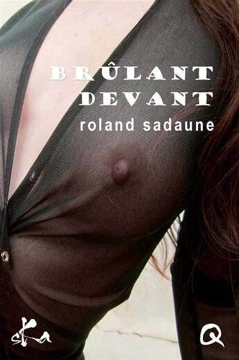 Couverture du livre « Brûlant devant » de Roland Sadaune aux éditions Ska