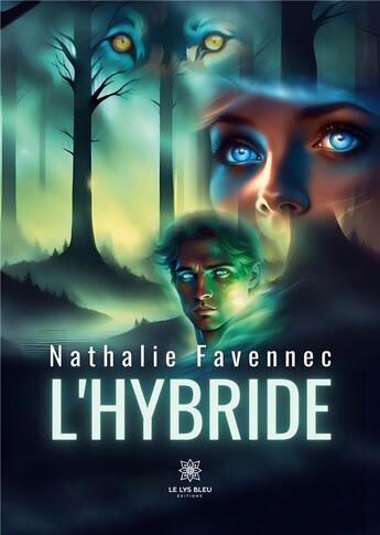 Couverture du livre « L'hybride » de Favennec Nathalie aux éditions Le Lys Bleu