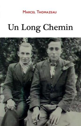 Couverture du livre « Un long chemin » de Marcel Thomazeau aux éditions Geste