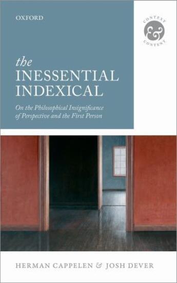 Couverture du livre « The Inessential Indexical: On the Philosophical Insignificance of Pers » de Dever Josh aux éditions Oup Oxford