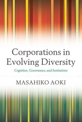 Couverture du livre « Corporations in Evolving Diversity: Cognition, Governance, and Institu » de Masahiko Aoki aux éditions Oup Oxford