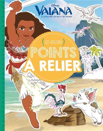 Couverture du livre « Vaiana, les ateliers disney - points a relier » de  aux éditions Disney Hachette