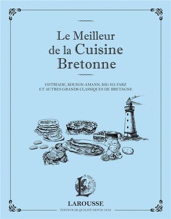 Couverture du livre « Le meilleur de la cuisine bretonne » de  aux éditions Larousse