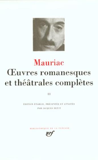 Couverture du livre « Oeuvres romanesques et théâtrales complètes Tome 2 » de Francois Mauriac aux éditions Gallimard