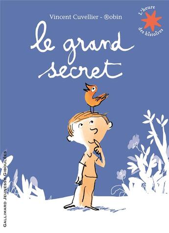 Couverture du livre « Le grand secret » de Vincent Cuvellier aux éditions Gallimard-jeunesse