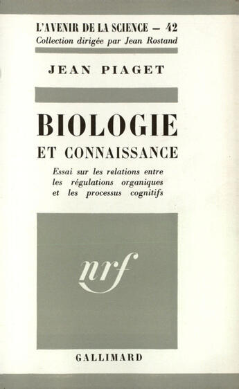 Couverture du livre « Biologie Et Connaissance » de Jean Piaget aux éditions Gallimard