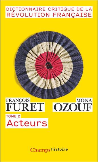 Couverture du livre « Dictionnaire critique de la revolution francaise Tome 2 ; acteurs » de Mona Ozouf et Francois Furet aux éditions Flammarion