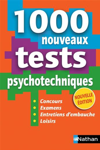 Couverture du livre « 1000 nouveaux tests psychotechniques (édition 2016) » de Elisabeth Simonin aux éditions Nathan