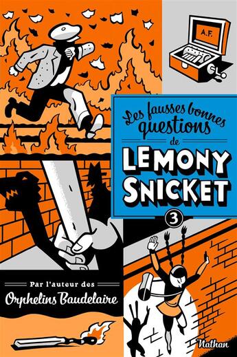 Couverture du livre « Les fausses bonnes questions de Lemony Snicket Tome 3 ; ne devriez-vous pas être en classe ? » de Lemony Snicket aux éditions Nathan