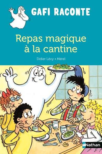 Couverture du livre « Repas magique à la cantine » de Didier Lévy et Merel aux éditions Nathan