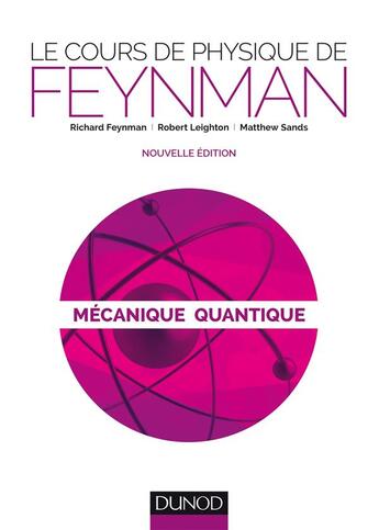 Couverture du livre « Le cours de physique de Feynman ; mécanique quantique (2e édition) » de Richard Feynman et Robert Leighton et Matthew Sands aux éditions Dunod