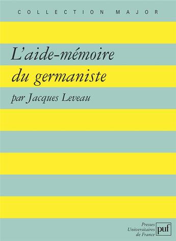 Couverture du livre « L'aide-mémoire du germaniste » de Jacques Leveau aux éditions Belin Education