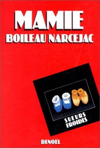 Couverture du livre « Mamie » de Boileau-Narcejac aux éditions Denoel