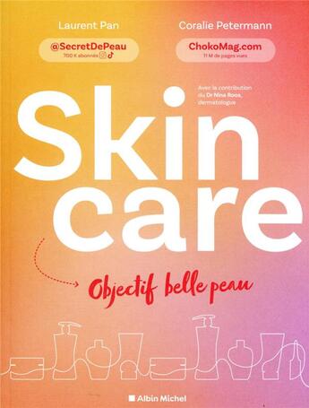 Couverture du livre « Skincare : objectif belle peau » de Laurent Pan et Coralie Petermann aux éditions Albin Michel