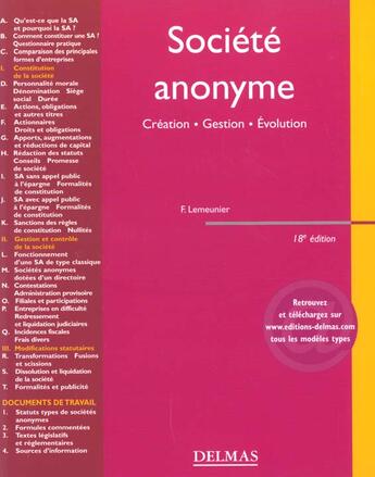 Couverture du livre « Societe anonyme ; constitution gestion evolution ; 18e edition » de Francis Lemeunier aux éditions Delmas