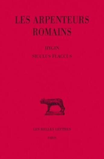 Couverture du livre « Les arpenteurs romains t.2 ; Hygin, Siculus, flaccus » de  aux éditions Belles Lettres