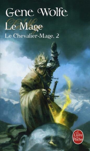 Couverture du livre « Le chevalier-mage Tome 2 ; le mage » de Wolfe-G aux éditions Le Livre De Poche