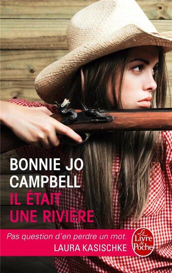 Couverture du livre « Il était une rivière » de Bonnie Jo Campbell aux éditions Le Livre De Poche