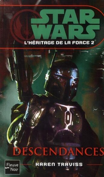 Couverture du livre « Star Wars - l'héritage de la force Tome 2 » de Karen Traviss aux éditions Fleuve Editions