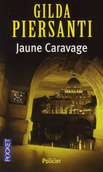 Couverture du livre « Jaune Caravage » de Gilda Piersanti aux éditions Pocket