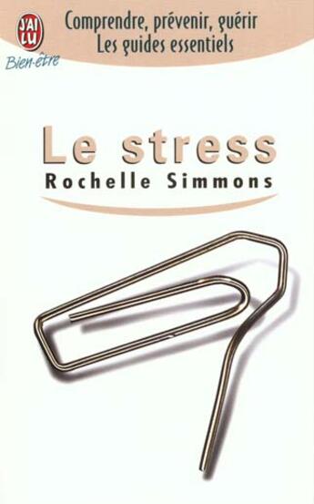 Couverture du livre « Stress (le) » de Simmons Rochelle aux éditions J'ai Lu