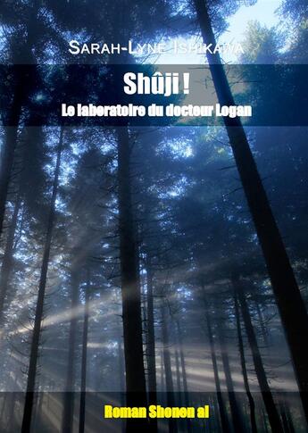 Couverture du livre « Shûji ! le laboratoire du docteur Logan » de Marie Pelegrin aux éditions Books On Demand