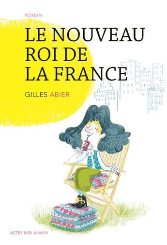 Couverture du livre « Le nouveau roi de la France » de Gilles Abier aux éditions Actes Sud Jeunesse