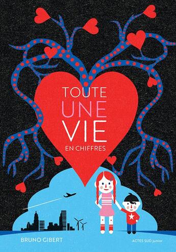 Couverture du livre « Toute une vie (en chiffres) » de Bruno Gibert aux éditions Actes Sud Junior