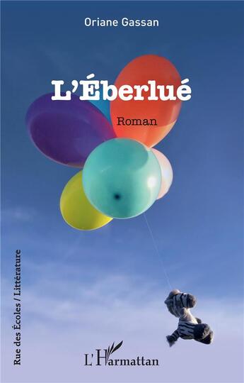 Couverture du livre « L'eberlue - roman » de Oriane Gassan aux éditions L'harmattan