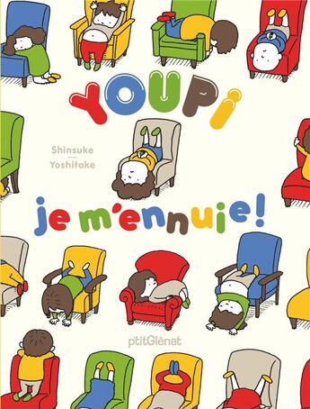 Couverture du livre « Youpi, je m'ennuie ! » de Shinsuke Yoshitake aux éditions Glenat Jeunesse