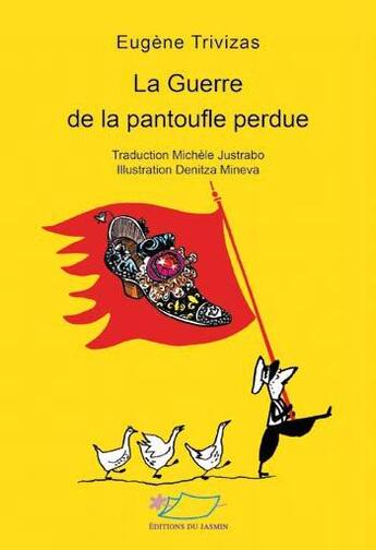 Couverture du livre « La guerre de la pantoufle perdue » de Eugene Trivizas aux éditions Jasmin