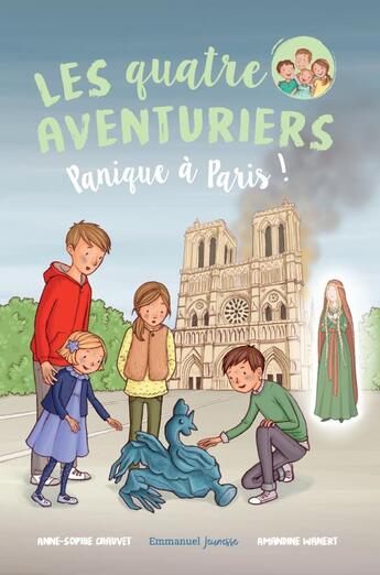 Couverture du livre « Les quatre aventuriers Tome 4 : panique à Paris ! » de Anne-Sophie Chauvet aux éditions Emmanuel