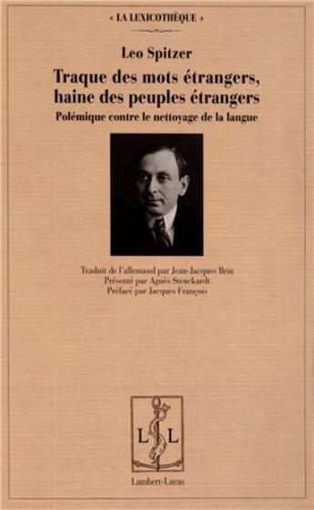 Couverture du livre « Traque des mots etrangers, haine des peuples etrangers - polemique contre le nettoyage de la langue » de Leo Spitzer aux éditions Lambert-lucas