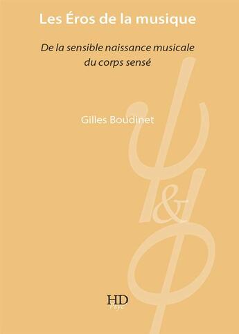 Couverture du livre « Les Eros de la musique » de Gilles Boudinet aux éditions H Diffusion