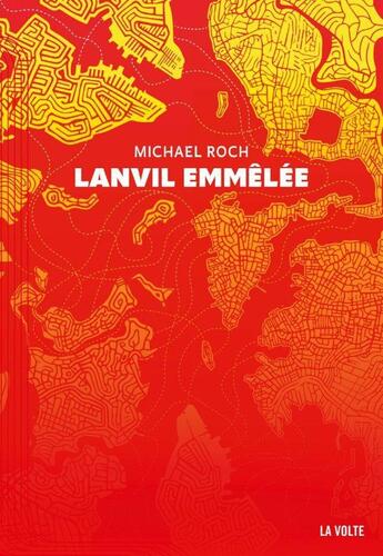 Couverture du livre « Lanvil emmêlé » de Michael Roch aux éditions La Volte