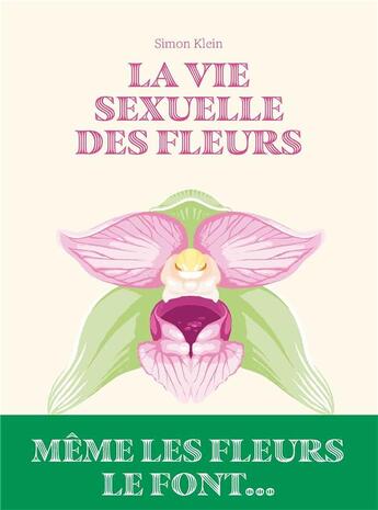 Couverture du livre « La vie sexuelle des fleurs » de Simon Klein aux éditions Epa