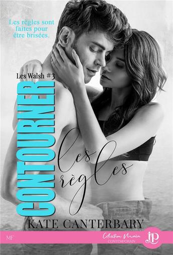 Couverture du livre « Les Walsh t.3 ; contourner les règles » de Kate Canterbary aux éditions Juno Publishing