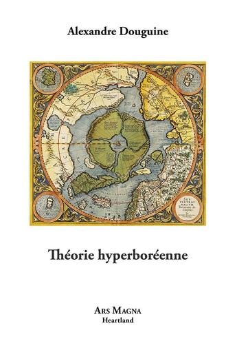 Couverture du livre « Théorie hyperboréenne » de Alexandre Douguine aux éditions Ars Magna